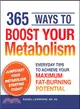 365 Ways to Boost Your Metabolism: Everyday Tips to Achieve Your Maximum Fat-Burning Potential