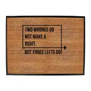 Two Wrongs Do Not Make A Right Three Lefts Do - Funny Novelty Doormat Man Cave Floor mat