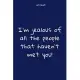 Notebook: Notebook Paper - I’’m jealous of all the people that haven’’t met you! - (funny notebook quotes): Lined Notebook Motivat