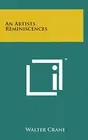 An Artists Reminiscences.by Crane New 9781498138284 Fast Free Shipping<|