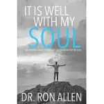 IT IS WELL WITH MY SOUL: DISCOVERING INNER HEALING AND RESTORATION FOR THE SOUL