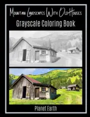 Earth - Mountain Landscapes With Old Houses Grayscale Coloring Book - - L555z