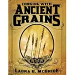COOKING WITH ANCIENT GRAINS