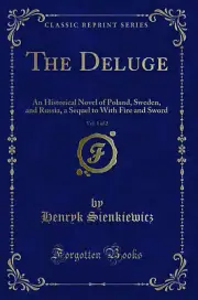 The Deluge, Vol. 1 of 2: An Historical Novel of Poland, Sweden, and Russia