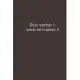 Rule Number 1 Never Be Number 2: quotes Lined Journal Notebook With Quote Cover, 6x9, Soft Cover, Matte Finish, Journal for Women and men To Write In,