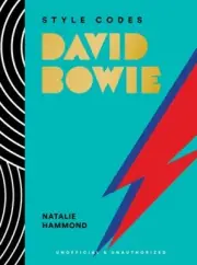 Style Codes: David Bowie: A Guide to Dressing Like a Fashion Icon (Style Codes