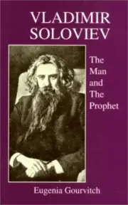 VLADIMIR SOLOVIEV : THE MAN AND THE PROPHET By Eugenia Gourvitch - Hardcover NEW