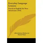 EVERYDAY LANGUAGE LESSONS: PRACTICAL ENGLISH FOR NEW AMERICANS