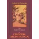 The Secrets of Chinese Meditation: Self-Cultivation by Mind Control As Taught in the Ch’An, Mahayana and Taoist Schools in China