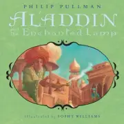 ALADDIN AND THE ENCHANTED LAMP By Philip Pullman & Sophy Williams - Hardcover