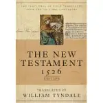 THE TYNDALE NEW TESTAMENT: A FACSIMILE OF THE1526 EDITION