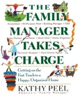 The Family Manager Takes Charge: Getting on the Fast Track to a Happy, Organized