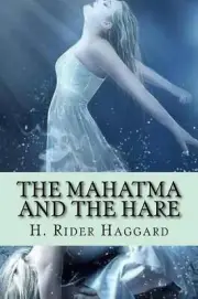 The Mahatma and the Hare by H. Rider Haggard (English) Paperback Book