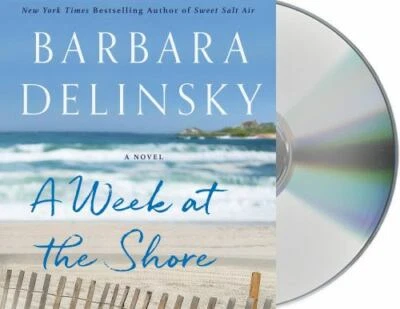 A Week at the Shore: A Novel by Barbara Delinsky (Audio CD Book)