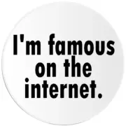 I'm Famous On The Internet - 10 Pack Circle Stickers 3 Inch - Influencer Vlogger