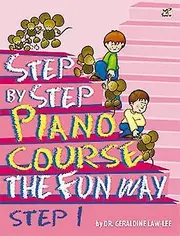 Step By Step Piano Course The Fun Way 1 by Geraldine LawLee Book