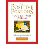 THE POSITIVE PORTIONS FOOD & FITNESS JOURNAL