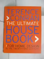 THE ULTIMATE HOUSE BOOK_CONRAN, TERENCE【T2／園藝_J8Y】書寶二手書