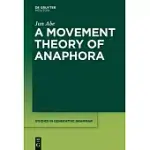 A MOVEMENT THEORY OF ANAPHORA