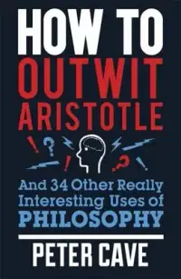 在飛比找博客來優惠-How to Outwit Aristotle: And 3