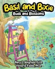 Basil and Bixie: Buds and Blossoms by Victoria Fields Paperback Book