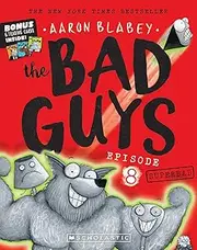 [Aaron Blabey] Superbad (the Bad Guys: Episode 8)