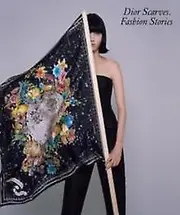 Dior Scarves. Fashion Stories. Paperback Book