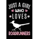 Just A Girl Who Loves Roadrunners: Roadrunner Animal Lover Gift Diary - Blank Date & Blank Lined Notebook Journal - 6x9 Inch 120 Pages White Paper