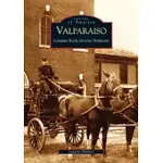 VALPARAISO: LOOKING BACK, MOVING FORWARD