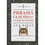 PHRASES, CLAUSES, AND CONJUNCTIONS