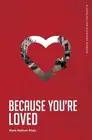 Mark Nathan Riley Because You're Loved (Paperback)