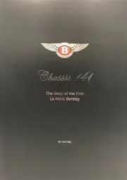 CHASSIS 141 THE STORY OF THE FIRST LE MANS BENTLEY by CLARE HAY