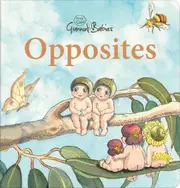 Opposites (May Gibbs: Gumnut Babies)