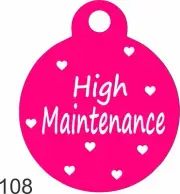 Cute Custom Personalized Pet ID tag for Dog and Cat Collar High Maintenance Pink