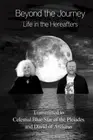 Beyond the Journey - Life in the Hereafters: Vo. Star, Arcturus<|