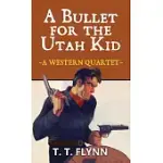 A BULLET FOR THE UTAH KID