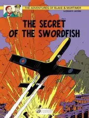 Blake & Mortimer 15 - The Secret of the Swordfish Pt 1: The Secret of the Swordf