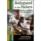 Bodyguard to the Packers: Beat Cops, Brett Favre, and Beating the Odds