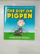 【書寶二手書T9／繪本_A8Q】The Dirt on Pig Pen_Schulz, Charles M.