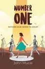 Number One: Nothing Else Seems to Count (Mucai Quick Read) by John Mucai