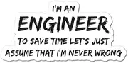Im an Engineer Sticker Funny Prank Joke Decal Bumper
