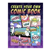 Create Your Own Comic Book: 100 Blank Comic Book Template