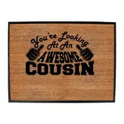 Youre Looking At An Awesome Cousin - Funny Novelty Doormat Man Cave Floor mat