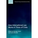 HOW INTERNATIONAL LAW WORKS IN TIMES OF CRISIS