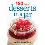 150 BEST DESSERTS IN A JAR