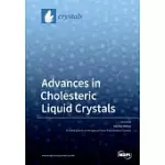 ADVANCES IN CHOLESTERIC LIQUID CRYSTALS