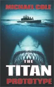 The Titan Prototype: A Deep Sea Thriller (Paperback or Softback)