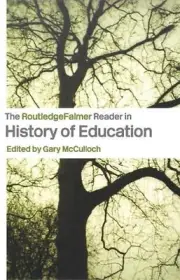 The RoutledgeFalmer Reader in the History of Education by Gary McCulloch (Englis