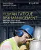 Human Fatigue Risk Management ― Improving Safety in the Chemical Processing Industry