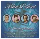 FRANK VAUGHN MONROE SINATRA - Blue Velvet 25 Magic Memories - CD - SEALED/NEW